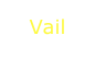 Vail